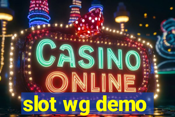 slot wg demo